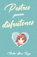 Postres para disfrutones (Spanish Edition) B0FDC2DT64 Book Cover