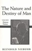 The Nature and Destiny of Man, Vol 1: Human Nature 0684718588 Book Cover