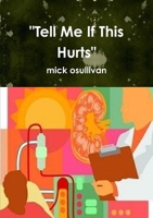 Tell Me If This Hurts 1291068627 Book Cover