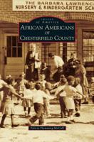 African Americans of Chesterfield County 0738554340 Book Cover