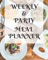 Weekly Meal & Party Planner: 52 weeks with shopping list and party planner 188 pages 8 x 10 in (Top Planners) 1676363122 Book Cover