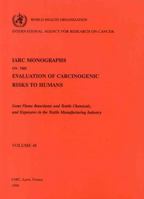 Monographs on the Evaluation of Carcinogenic Risks to Humans: Some Flame Retardants and Textile Chemicals, and Exposures in the Textile Manufacturing Industry ... Evaluation of Carcinogenic Risks to H 9283212487 Book Cover