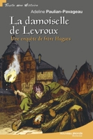 La damoiselle de Levroux: Une enquête de frère Hugues (French Edition) 2365833667 Book Cover
