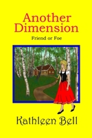 Another Dimension - Friend or Foe 0244326541 Book Cover
