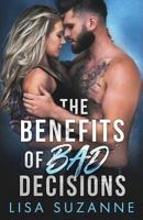 The Benefits of Bad Decisions 1090528248 Book Cover