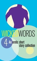Wicked Words 4: An Erotic Short Story Collection (Wicked Words) 035233603X Book Cover