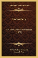 Embroidery: Or The Craft Of The Needle (1907) 1015834728 Book Cover