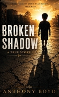 Broken Shadow, Some secrets don't stay buried, they wait. B0HK4XT2VR Book Cover