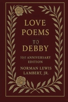 Love Poems for Debby: 51st Anniversary Edition 1969855010 Book Cover