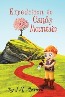 Expedition to Candy Mountain 1639372091 Book Cover