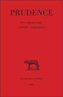 Prudence, Tome III: Psychomachie - Contre Symmaque 225101196X Book Cover