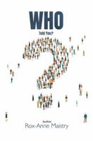 Who Told You? 1966198450 Book Cover