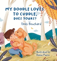 My Doodle Loves To Cuddle, Does Yours? B0DVWVLB3J Book Cover