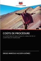 COÛTS DE PROCÉDURE: LA COMPTABILITÉ ANALYTIQUE ET L'ANALYSE DE LA COMPTABILITÉ FINANCIÈRE 6202832207 Book Cover