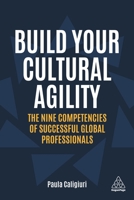 Build Your Cultural Agility : The Nine Competencies You Need to Be a Successful Global Professional 1789666597 Book Cover