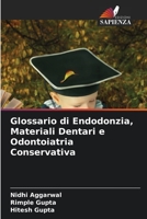 Glossario di Endodonzia, Materiali Dentari e Odontoiatria Conservativa 6206248712 Book Cover