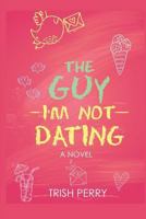 The Guy I'm Not Dating 0736918728 Book Cover