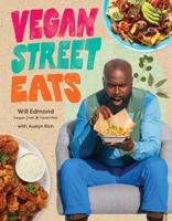 Epic Vegan Street Eats: Delicious Plant-Based Remixes of the Best Fried, Handheld, Comfort Foods in the World 1645678555 Book Cover