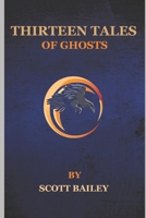 Thirteen Tales: (of Ghosts) 1541040848 Book Cover