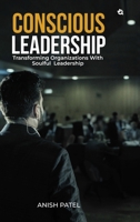 Conscious Leadership: Transforming Organizations With Soulful Leadership 9358987316 Book Cover