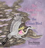 The Little Girl and the Great Bird 1779626916 Book Cover