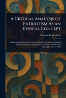 A Critical Analysis of Patriotism As an Ethical Concept 102351639X Book Cover