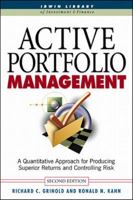 Active Portfolio Management: A Quantitative Approach for Producing Superior Returns and Selecting Superior Returns and Controlling Risk 1557388245 Book Cover