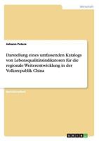 Darstellung eines umfassenden Katalogs von Lebensqualit�tsindikatoren f�r die regionale Weiterentwicklung in der Volksrepublik China 3656646694 Book Cover