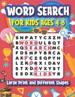 Word Search for Kids Ages 4-8: Large Print and Different Shapes B08WP3LMTG Book Cover