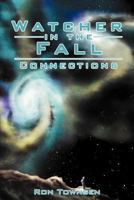 Watcher in the Fall: Connections 1467038075 Book Cover