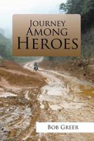 Journey Among Heroes 142699611X Book Cover