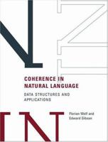 Coherence in Natural Language: Data Structures and Applications (Bradford Books) 0262232510 Book Cover