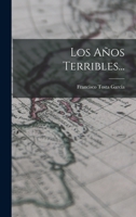 Los Años Terribles... 1018676449 Book Cover