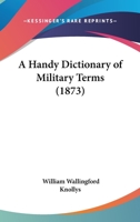 A Handy Dictionary Of Military Terms 1016317832 Book Cover