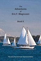 The Adventures of Eric F. Magnuson Book II 1480230790 Book Cover