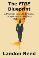 The FIRE Blueprint: A Practical Guide to Financial Independence and Early Retirement B0F2FYJCCY Book Cover