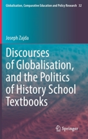 Discourses of Globalisation, and the Politics of History School Textbooks 3031058615 Book Cover