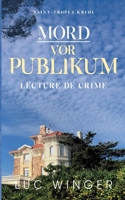 Mord vor Publikum: Lecture de crime (Saint-Tropez Krimi) (German Edition) 3753408204 Book Cover
