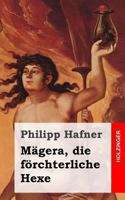 Mägera, die förchterliche Hexe: Das bezauberte Schloß des Herrn von Einhorn 1482557150 Book Cover