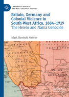 Britain, Germany and Colonial Violence in South-West Africa, 1884-1919: The Herero and Nama Genocide 303094560X Book Cover