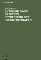 Entwurf eines Gesetzes betreffend der Freiheitsstrafen 3111309819 Book Cover