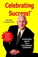Celebrating Success!: Fourteen Ways to a Successful Company 0976849151 Book Cover