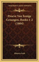 Proeve Van Eenige Gezangen, Books 1-2 (1804) 1160231168 Book Cover