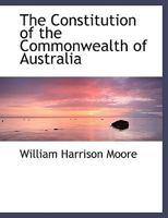 The Constitution of the Commonwealth of Australia 101507779X Book Cover