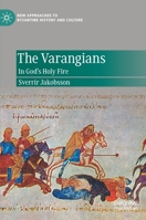 The Varangians: In God's Holy Fire 303053796X Book Cover