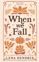 When We Fall: A Star Harbor Special Edition B0G48CYNWX Book Cover