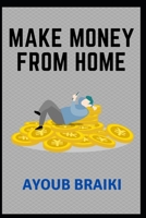 Make money from home B087L4KT6G Book Cover