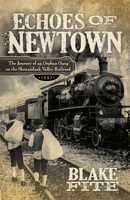 Echoes of Newtown: A Novel (Carriage Kids) 163195007X Book Cover