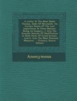 A Letter To The Most Noble Thomas, Duke Of Newcastle, On Certain Points Of The Last Importance To These Nations: Being An Enquiry, I. Into The Genuine ... And Ii. Into The Most Rational Measures... - 1294082450 Book Cover