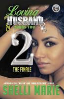 Loving My Husband & Yours Too 2 1533102791 Book Cover